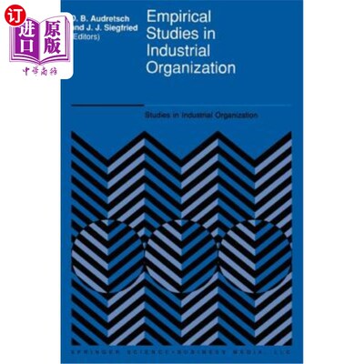 海外直订Empirical Studies in Industrial Organization: Essays in Honor of Leonard W. Weis 产业组织的实证研究: