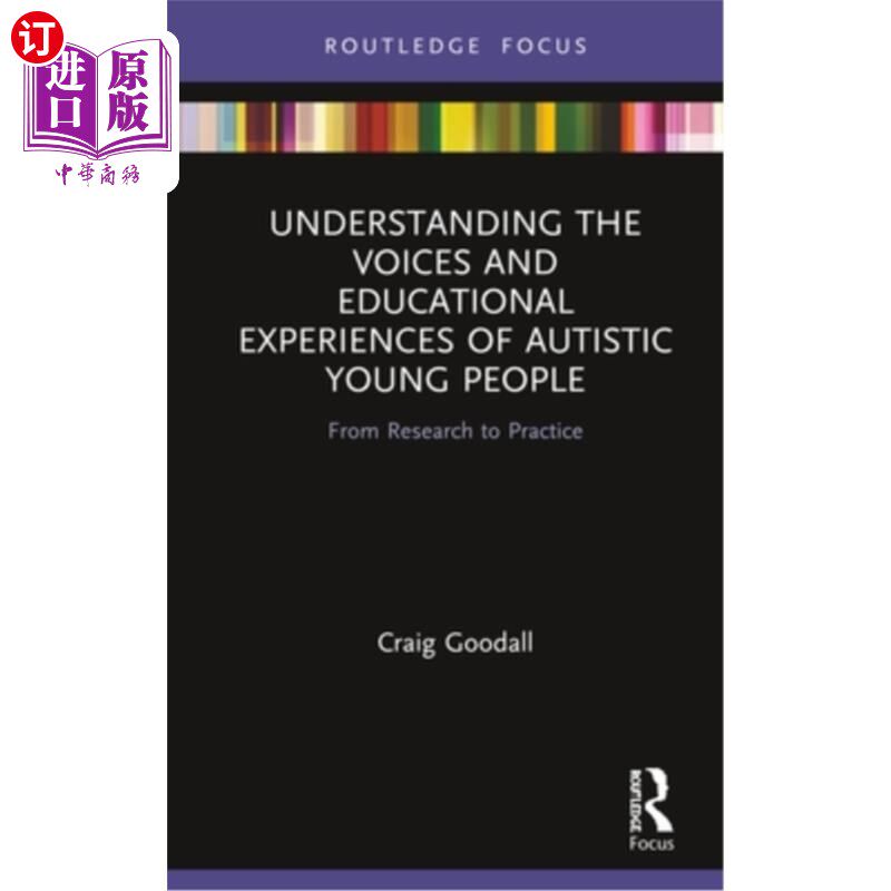 海外直订Understanding the Voices and Educational Experiences of Autistic Young People: F 了解自闭症青少年的声音和教