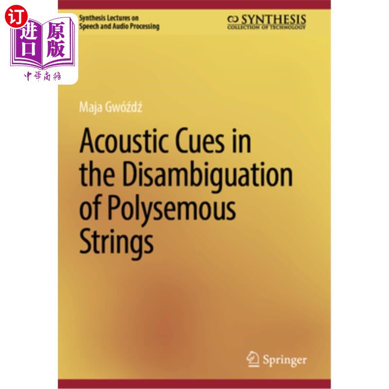 海外直订Acoustic Cues in the Disambiguation of Polysemous Strings 多义琴弦消歧中的声学线索