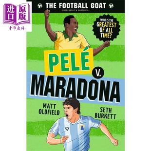 预售 伟大的足球运动员 贝利vs马拉多纳 英文原版 The Football GOAT Pele v. Maradona Matt Oldfield 足球【中商原版】
