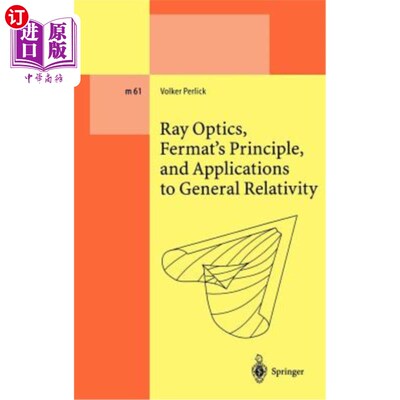 海外直订Ray Optics, Fermat's Principle, and Applications to General Relativity 射线光学，费马原理，以及在广义相对论