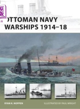 海外直订Ottoman Navy Warships 1914-18 奥斯曼海军战舰，1914- 1918