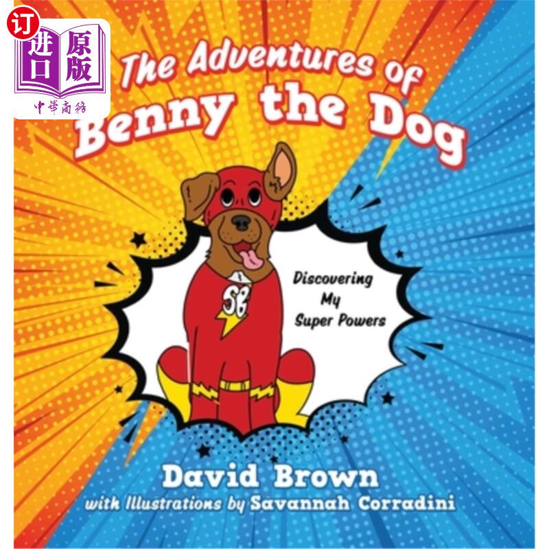 海外直订The Adventures of Benny the Dog: Discovering My Super Powers 狗狗本尼的冒险：发现我的超能力