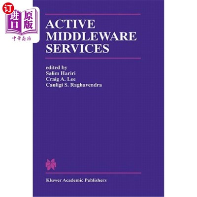 海外直订Active Middleware Services: From the Proceedings of the 2nd Annual Workshop on A 主动中间件服务:摘自第二届
