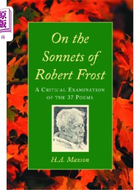 海外直订On the Sonnets of Robert Frost: A Critical Examination of the 37 Poems 罗伯特·弗罗斯特十四行诗：37首诗的批