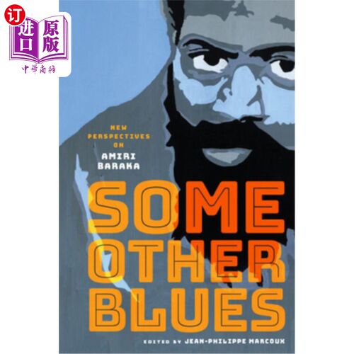 海外直订Some Other Blues: New Perspectives on Amiri Baraka 其他一些忧郁:阿米里·巴拉卡的新视角