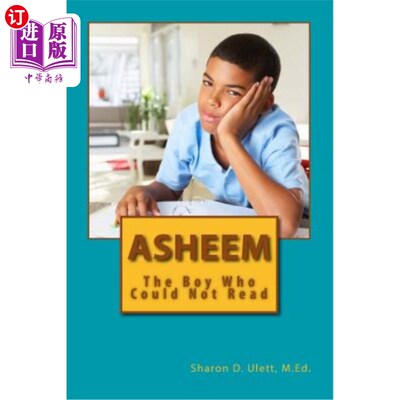 海外直订Asheem: The Boy Who Could Not Read 阿希姆：那个不会读书的男孩
