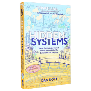 隐藏的系统 水 电 互联网及我们日常使用的系统背后的秘密 Hidden Systems 英文原版 Dan Nott 科普百科【中商原版】