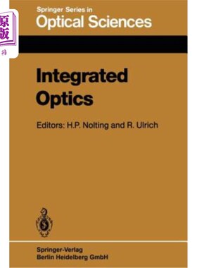 海外直订Integrated Optics: Proceedings of the Third European Conference, Ecio'85, Berlin 集成光学:第三届欧洲会议论