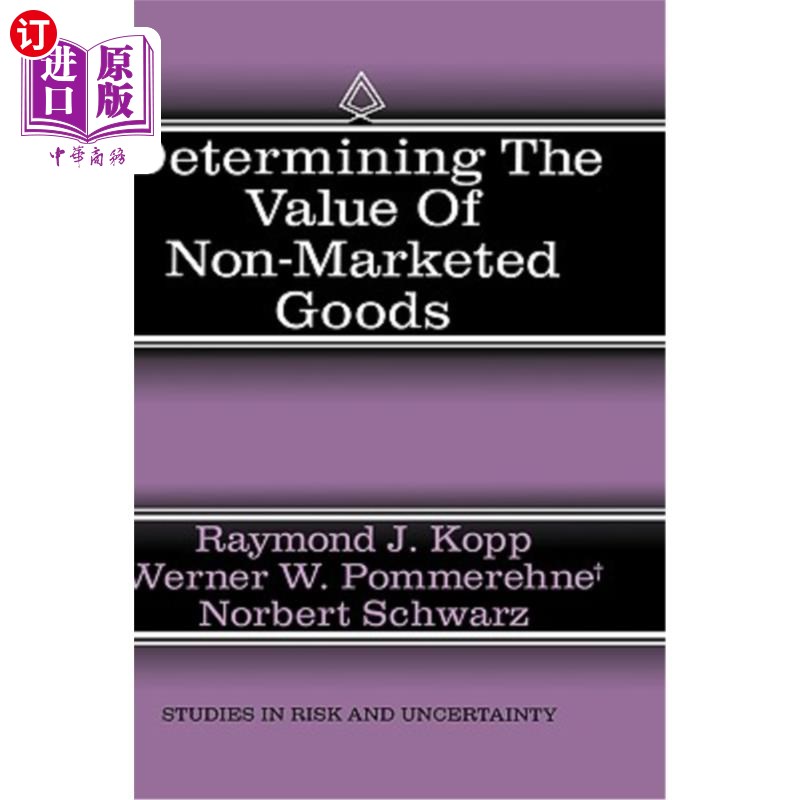 海外直订Determining the Value of Non-Marketed Goods: Economic, Psychological, and Policy 确定非市场商品的价值：或有 书籍/杂志/报纸 自然科学类原版书 原图主图