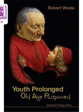 海外直订医药图书Youth Prolonged: Old Age Postponed 延年益寿