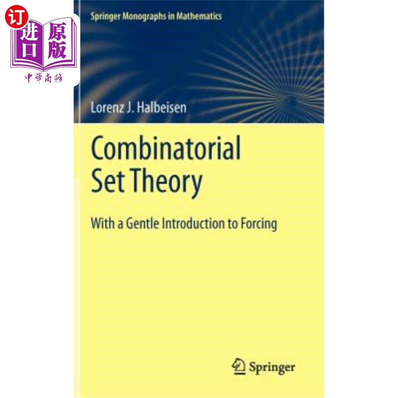 海外直订Combinatorial Set Theory: With a Gentle Introduction to Forcing 组合集合论：温和地介绍强迫