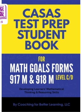 海外直订CASAS Test Prep Student Book for Math GOALS Forms 917M and 918M Level C/D CASAS考试准备学生书的数学目标形式