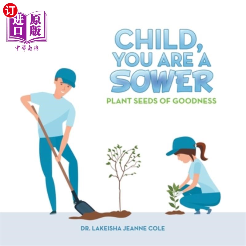 海外直订Child, You Are a Sower: Plant Seeds of Goodness 孩子，你是播种者:播下善良的种子