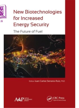 海外直订New Biotechnologies for Increased Energy Security: The Future of Fuel 提高能源安全的新生物技术:燃料的未来