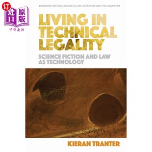 Law Fiction 海外直订Living 科幻小说与作为技术 Legality 生活在技术合法性中 Technical Science Technology and