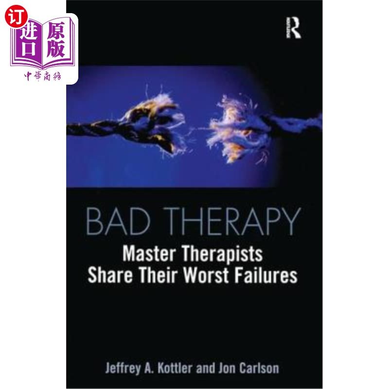 海外直订医药图书Bad Therapy: Master Therapists Share Their Worst Failures 糟糕的治疗:大师治疗师分享他们最糟糕的失败