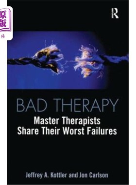 海外直订医药图书Bad Therapy: Master Therapists Share Their Worst Failures 糟糕的治疗:大师治疗师分享他们最糟糕的失败
