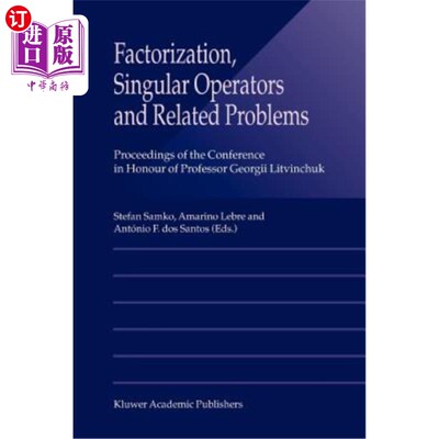 海外直订Factorization, Singular Operators and Related Problems 因子分解、奇异算子及相关问题