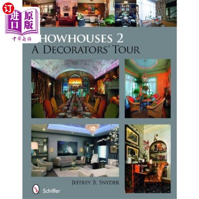 海外直订Showhouses 2: A Decorators Tour showhouse 2:装饰之旅