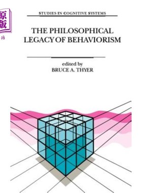 海外直订The Philosophical Legacy of Behaviorism 行为主义的哲学遗产