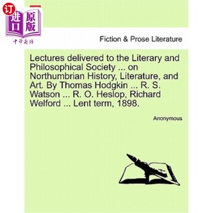 Society Delivered and 海外直订Lectures ... 在文学和哲学学会上 the Northumbrian 演讲诺 Literary Philosophical