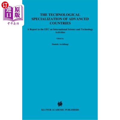 海外直订The Technological Specialization of Advanced Countries: A Report to the EEC on I 发达国家的技术专业化:向欧