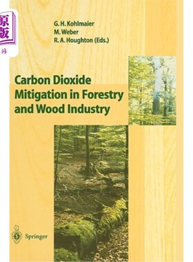 海外直订Carbon Dioxide Mitigation in Forestry and Wood Industry 林业和木材工业的二氧化碳减排
