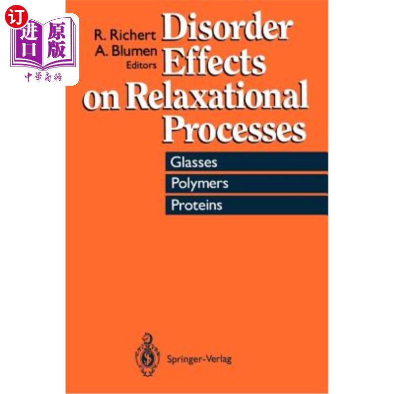 海外直订Disorder Effects on Relaxational Processes: Glasses, Polymers, Proteins 松弛过程中的无序效应：玻璃、聚合物