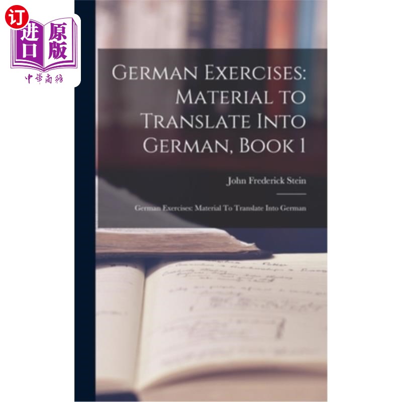 海外直订German Exercises: Material to Translate Into German, Book 1: German Exercises: M德语练习:翻译成德语的材料-封面