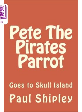 海外直订Pete The Pirates Parrot: Goes to Skull Island 海盗鹦鹉皮特:骷髅岛