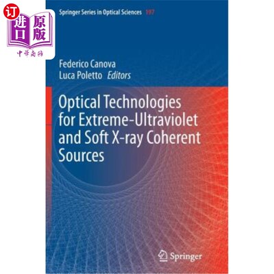 海外直订Optical Technologies for Extreme-Ultraviolet and Soft X-Ray Coherent Sources 极紫外和软X射线相干光源的光学技术