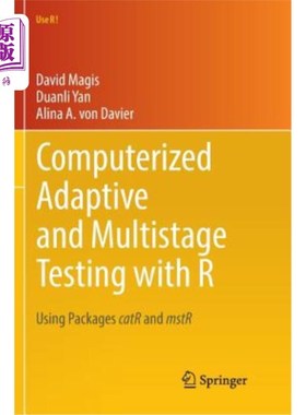 海外直订Computerized Adaptive and Multistage Testing with R: Using Packages Catr and Mst R的计算机自适应多阶段测试: