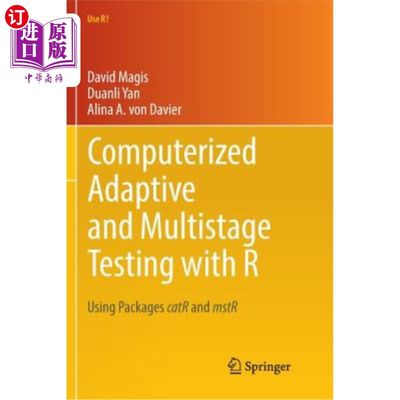 海外直订Computerized Adaptive and Multistage Testing with R: Using Packages Catr and Mst R的计算机自适应多阶段测试: