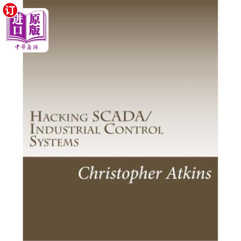 海外直订Hacking SCADA/Industrial Control Systems: The Pentest Guide入侵SCADA/工业控制系统：Pentest指南