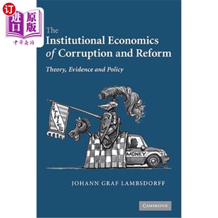 Polic 制度经济学：理 Reform Theory and Economics Corruption 腐败与改革 海外直订The Evidence Institutional