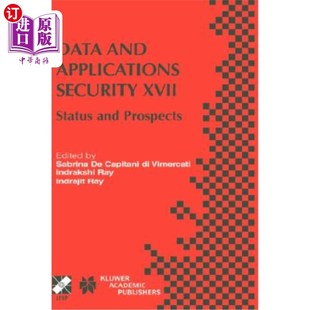 Security 现状与展望 and 数据与应用安全第十七 海外直订Data Prospects XVII Applications Status
