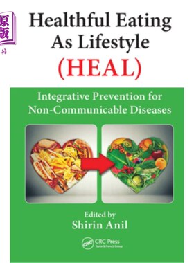 海外直订医药图书Healthful Eating as Lifestyle (Heal): Integrative Prevention for Non-Communicabl 健康饮食作为生活方