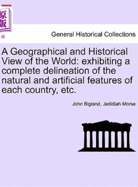 海外直订A Geographical and Historical View of the World: Exhibiting a Complete Delineati 地理和历史世界观：展示每个