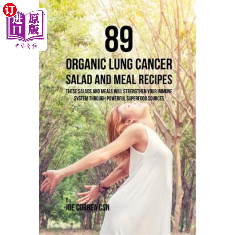 海外直订医药图书89 Organic Lung Cancer Salad and Meal Recipes: These Salads and Meals Will Stren 89有机肺癌沙拉和膳