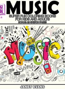 海外直订Music: Super Fun Coloring Books for Kids and Adults (Bonus: 20 Sketch Pages) 音乐：儿童和成人的超级有趣的彩