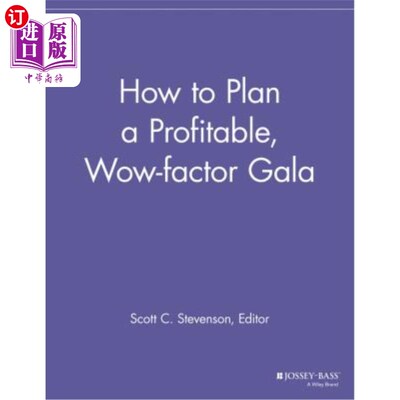 海外直订How to Plan a Profitable, Wow-Factor Gala 如何策划一个盈利的、令人惊叹的盛会