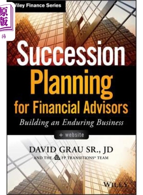 现货 适合财务顾问 + 网站的继任计划 Succession Planning for Financial Advisors 英文原版 David Grau  Sr. 中�