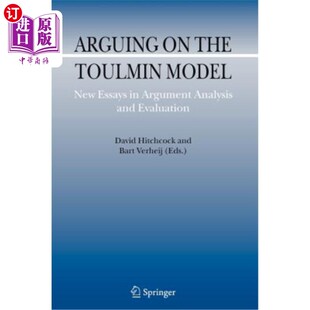 海外直订Arguing on the Toulmin Model: New Essays in Argument Analysis and Evaluation 论图尔明模型:论篇分析与评价新