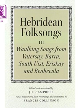海外直订Hebridean Folk Songs: Waulking Songs from Vaters... 赫布里底民歌:来自维特赛、巴拉、埃里斯基、南尤斯特和本贝