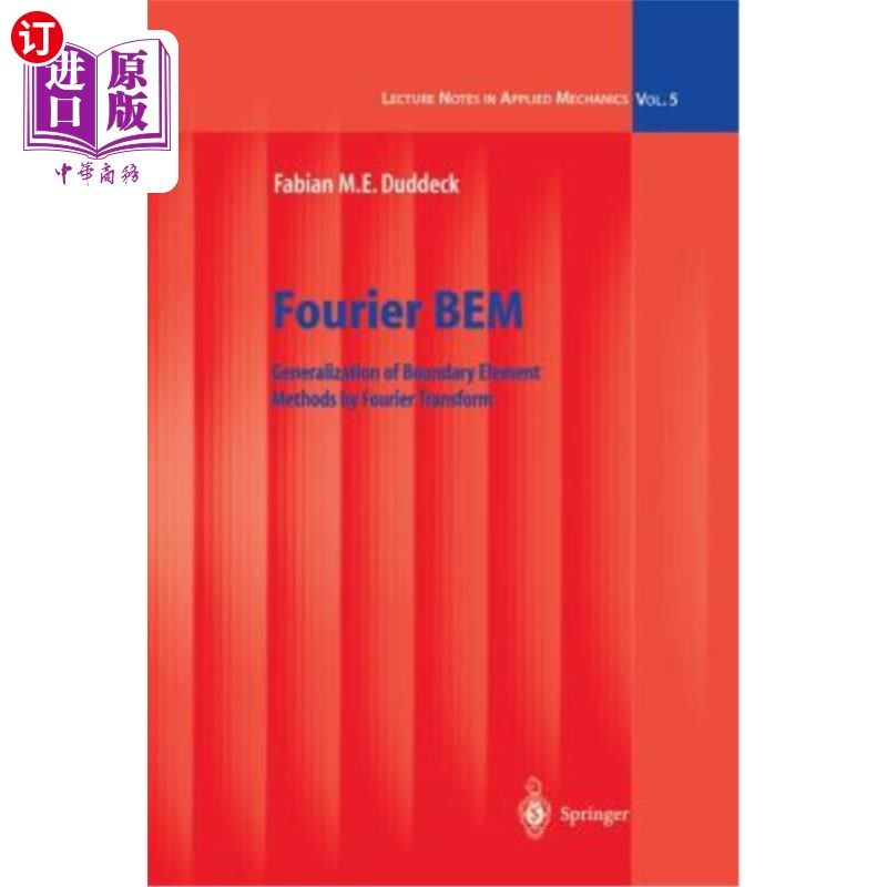 海外直订医药图书Fourier Bem: Generalization of Boundary Element Methods by Fourier Transform Fourier边界元法：用Fo
