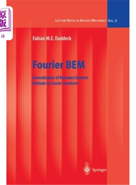 海外直订医药图书Fourier Bem: Generalization of Boundary Element Methods by Fourier Transform Fourier边界元法：用Fo