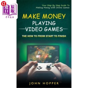 how Money The Video Step from 玩电子游戏赚钱 finish Games Your Playing 海外直订Make 如何从头到 start