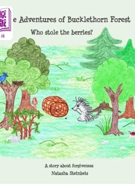 海外直订The Adventures of Bucklethorn Forest: Who stole the berries? 巴克尔索恩森林历险记:谁偷了浆果?