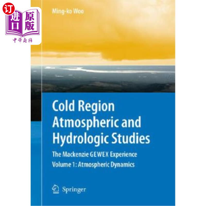 海外直订Cold Region Atmospheric and Hydrologic Studies: The MacKenzie Gewex Experience:  寒冷地区大气和水文研究：麦